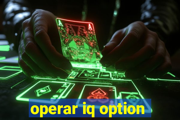 operar iq option